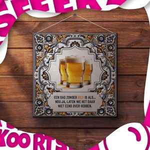 Tegeltje - Een dag zonder bier is als